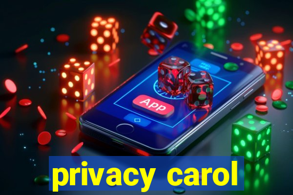 privacy carol